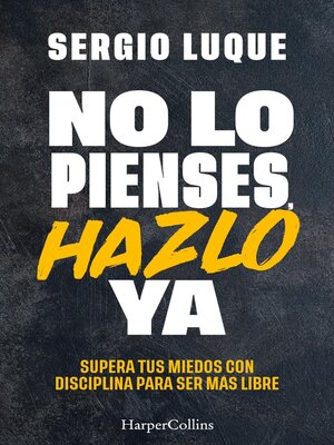 No lo pienses, hazlo ya - ebook